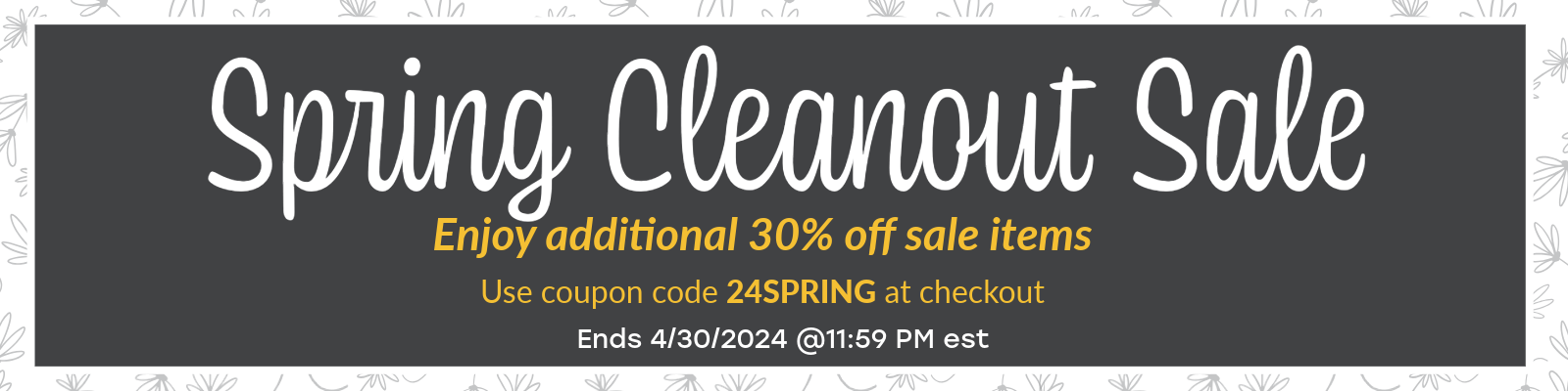 2024%20Holidays-10-Spring%20Clean%20Out%20Sale%20Banner.png